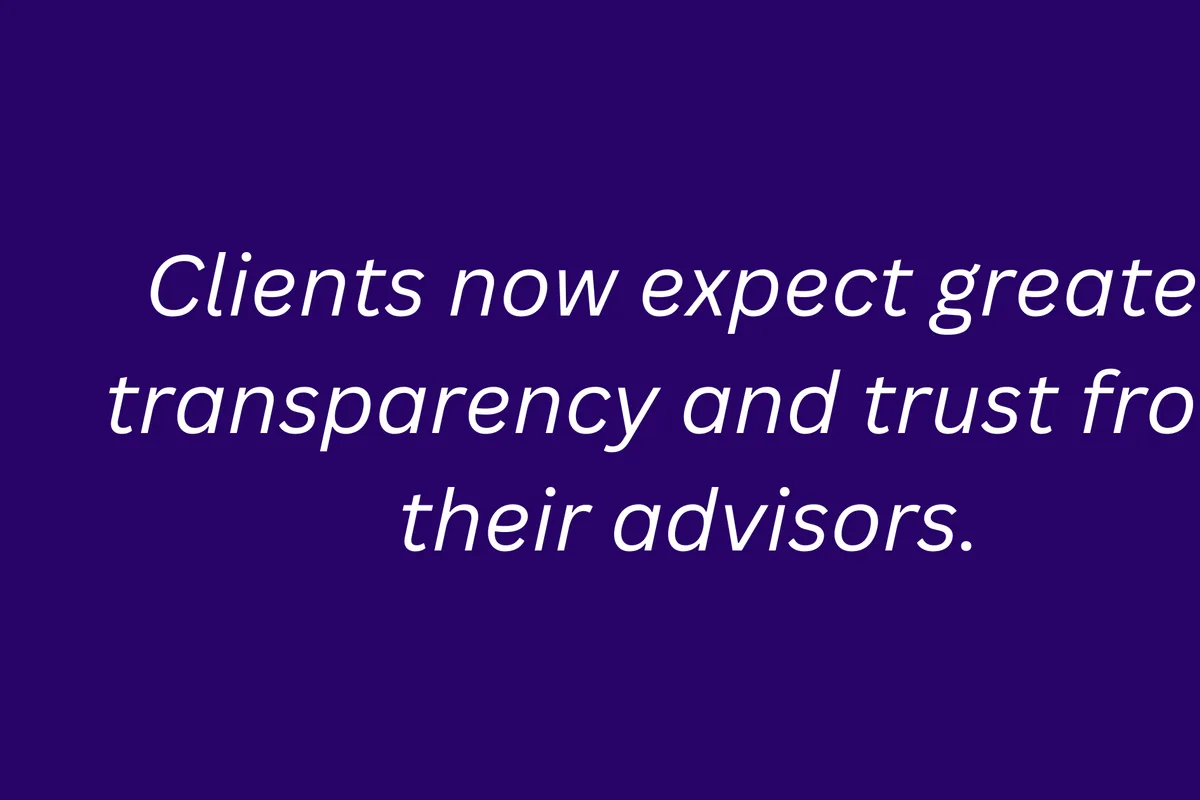 A quote of how client expectations are changing for financial advisors