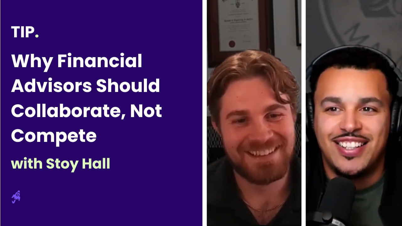 Why Financial Advisors Should Collaborate, Not Compete with Stoy Hall